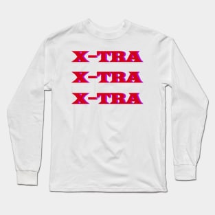 X-TRA Long Sleeve T-Shirt